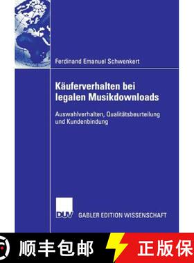 【3-4周达】Käuferverhalten Bei Legalen Musikdownloads: Auswahlverhalten, Qualitätsbeurteilung Und K... [9783835005082]