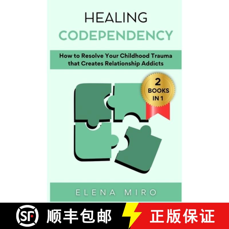 【2-3周达】Healing Codependency: How to Resolve Your Childhood that Creates Relationship Addicts [9798330324873]