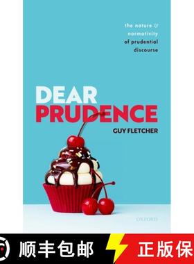 【3-4周达】Dear Prudence: The Nature and Normativity of Prudential Discourse [9780198858263]