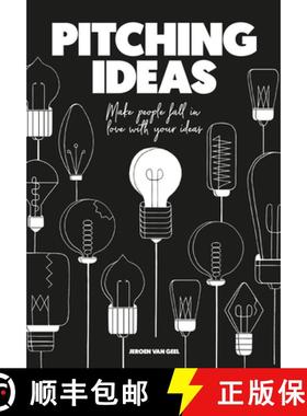 【3-4周达】Pitching Ideas: Make People Fall in Love with Your Ideas [9789063694869]