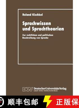 【3-4周达】Sprachwissen und Sprachtheorien : Zur rechtlichen und politischen Beschreibung von Sprache [9783824441075]
