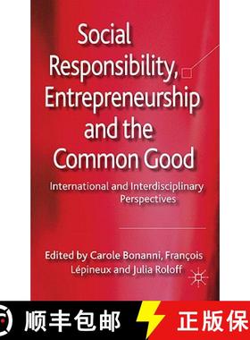 【3-4周达】Social Responsibility, Entrepreneurship and the Common Good: International and Interdiscip... [9780230292833]