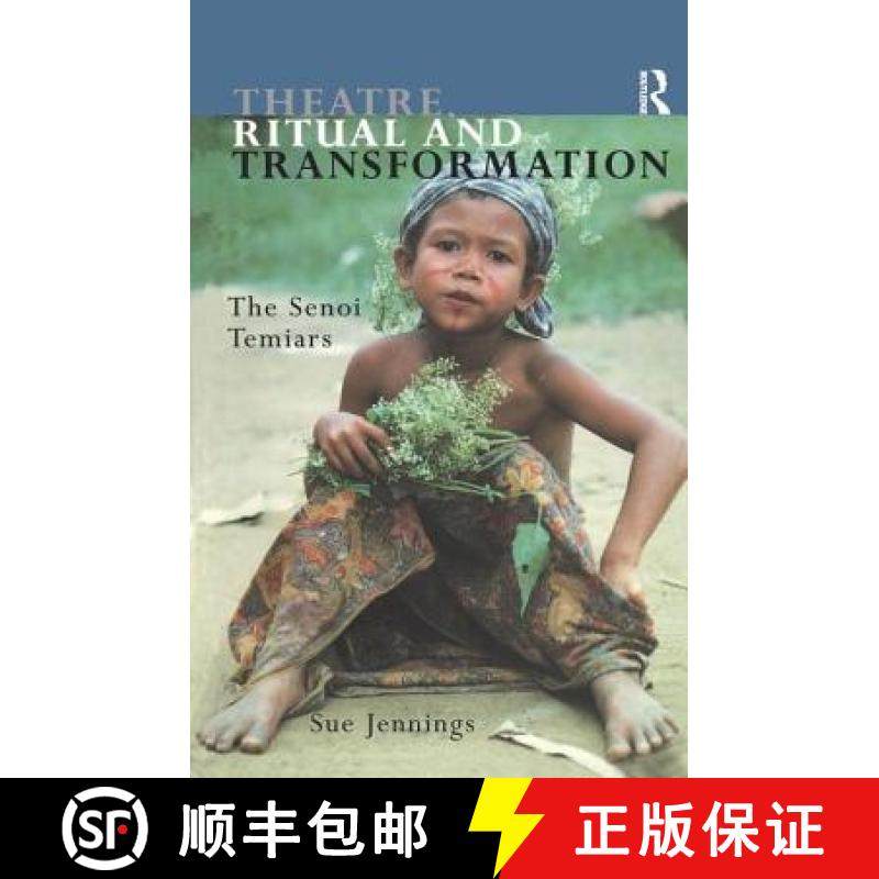 【3-4周达】Theatre, Ritual and Transformation: The Senoi Temiars [9780415119900],书籍/杂志/报纸,科学技术类原版书,淘宝优惠券,粉丝福利购,淘宝优惠卷