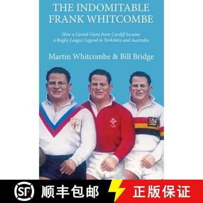 【3-4周达】The Indomitable Frank Whitcombe : How a Genial Giant from Cardiff became a Rugby League Le... [9781902719474]