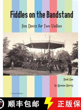 预订 Fiddles on the Bandstand, Fun Duets for Two Violins, Book One [9781635232066]