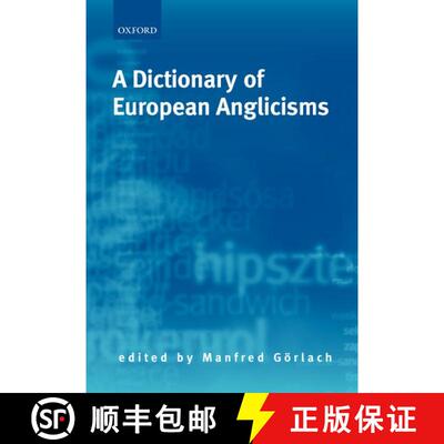 【3-4周达】A Dictionary of European Anglicisms: A Usage Dictionary of Anglicisms in Sixteen European ... [9780199283064]