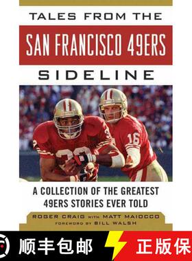 【3-4周达】Tales from the San Francisco 49ers Sideline: A Collection of the Greatest 49ers Stories Ev... [9781613212288]