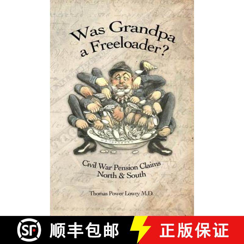 预订 Was Grandpa a Freeloader?: Civil War Pension Claims North & South [9781945687006]