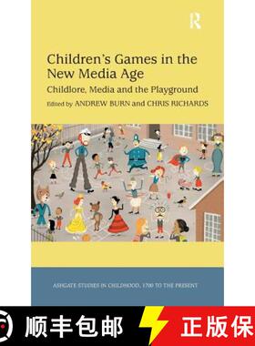 【3-4周达】Children's Games in the New Media Age : Childlore, Media and the Playground [9781409450245]