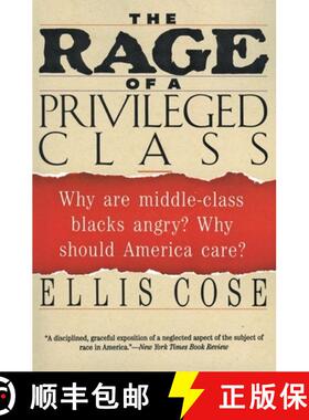 【3-4周达】The Rage of a Privileged Class: Why Do Prosperouse Blacks Still Have the Blues? (Harperper... [9780060925949]
