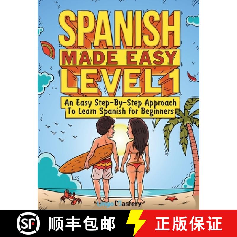 【3-4周达】Spanish Made Easy Level 1: An Easy Step-By-Step Approach To Learn Spanish for Beginners (T... [9781951949457]