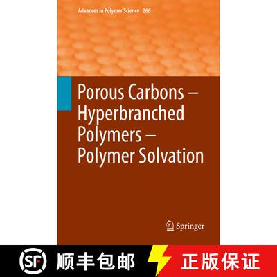 【3-4周达】精装 Porous Carbons – Hyperbranched Polymers – Polymer Solvation [9783319136165]