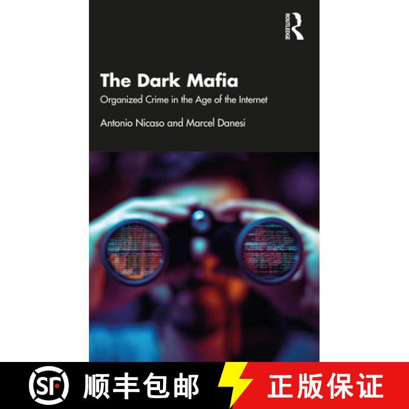 【3-4周达】The Dark Mafia: Organized Crime in the Age of the Internet [9781032244365]