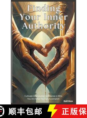 预订 Finding Your Inner Authority: Master Self Doubt and Embrace Your Natural Confidence [9798223987000]
