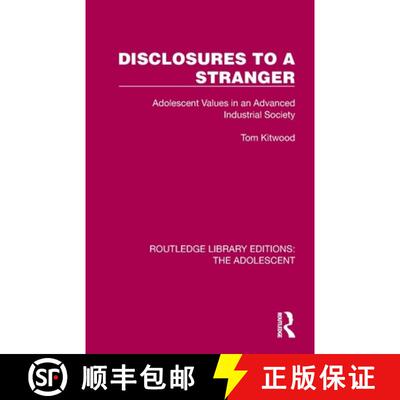 【3-4周达】Disclosures to a Stranger: Adolescent Values in an Advanced Industrial Society [9781032381404]