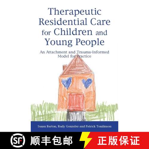 【3-4周达】Therapeutic Residential Care for Children and Young People: An Attachment and Trauma-Infor... [9781849052559]