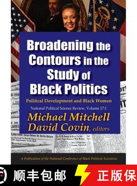 【3-4周达】Broadening the Contours in the Study of Black Politics: Political Development and Black Women [9781138519800]
