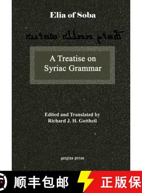 【3-4周达】Treatise on Syriac Grammar by Mar Elia of Soba [9781593330194]