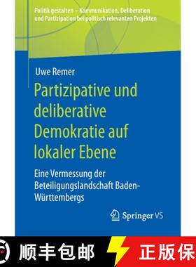 【3-4周达】Partizipative und deliberative Demokratie auf lokaler Ebene : Eine Vermessung der Beteilig... [9783658299132]