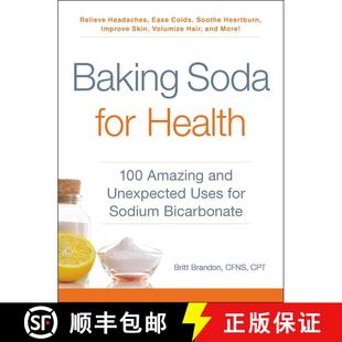 【3-4周达】Baking Soda for Health : 100 Amazing and Unexpected Uses for Sodium Bicarbonate [9781507206577]