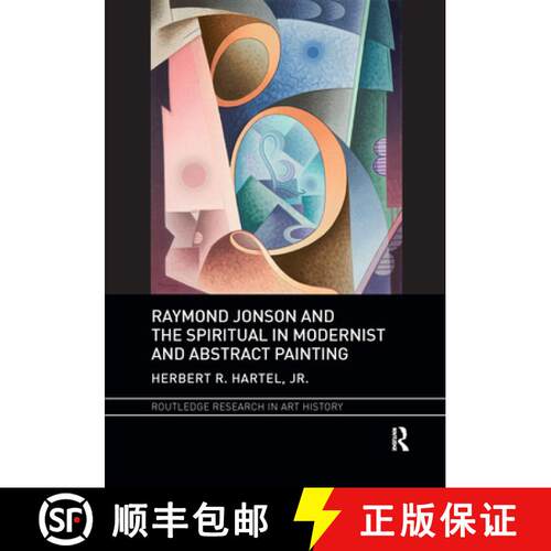 【3-4周达】Raymond Jonson and the Spiritual in Modernist and Abstract Painting [9781032339238]