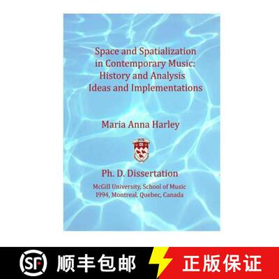 【3-4周达】Space and Spatialization in Contemporary Music: History and Analysis, Ideas and Implementa... [9780996398169]