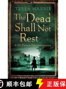 【3-4周达】Dead Shall Not Rest: a gripping mystery that combines the intrigue of CSI with 18th-centur... [9781472118189]