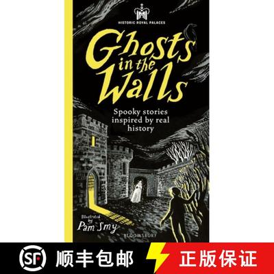 【3-4周达】Historic Royal Palaces: Ghosts in the Walls: Spooky stories inspired by real history – pe... [9781526671196]