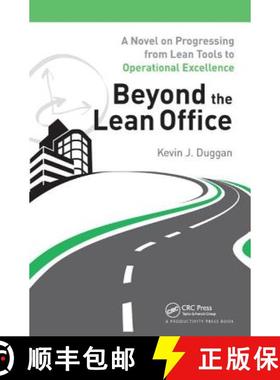 【3-4周达】Beyond the Lean Office: A Novel on Progressing from Lean Tools to Operational Excellence [9781138438064]