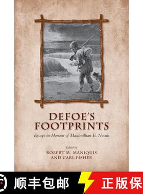 【3-4周达】Defoe's Footprints: Essays in Honour of Maximillian E. Novak [9780802099211]
