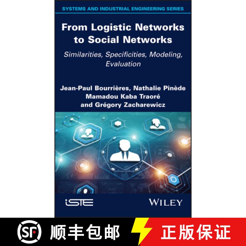 【3-4周达】From Logistic Networks to Social Networks - Similarities, Specificities, Modeling, Evaluation [9781786306579]