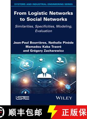 【3-4周达】From Logistic Networks to Social Networks - Similarities, Specificities, Modeling, Evaluation [9781786306579]
