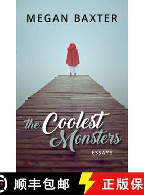 预订 The Coolest Monsters: Essays [9781680031720]