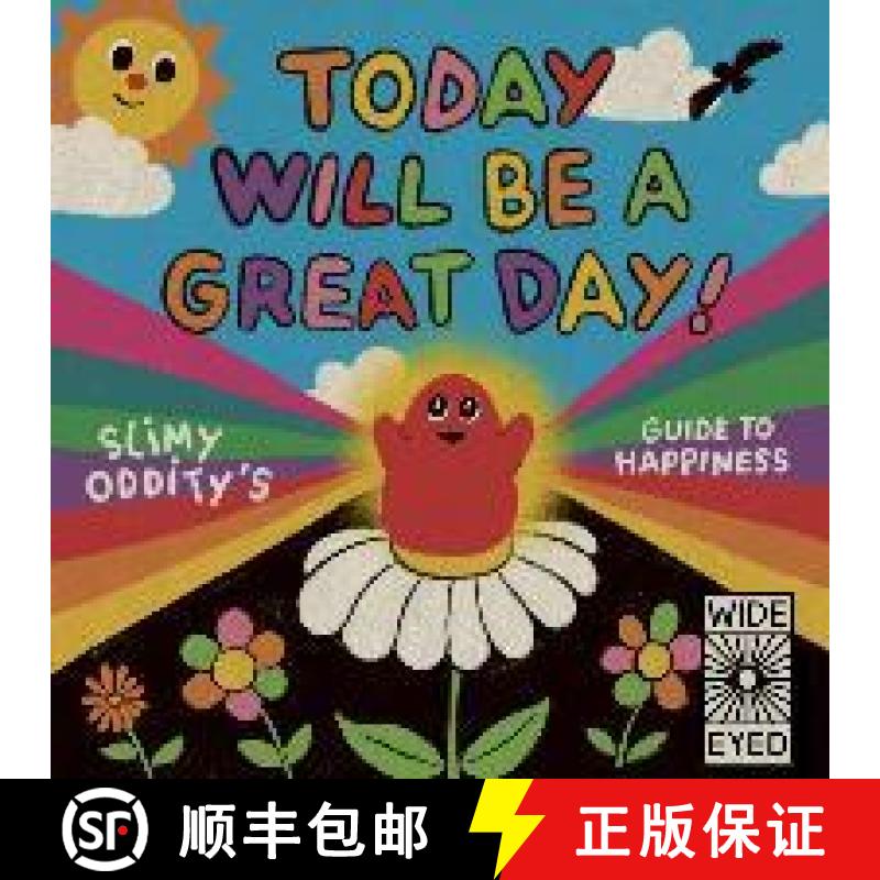 【3-4周达】Today Will Be a Great Day!: Slimy Oddity's Guide to Happiness [9780711269026]