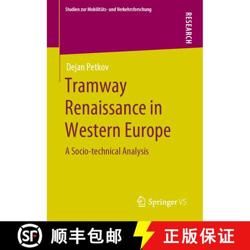 【3-4周达】Tramway Renaissance in Western Europe : A Socio-technical Analysis [9783658288785]