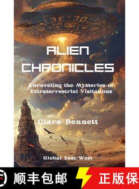 【3-4周达】Alien Chronicles: Unraveling the Mysteries of Extraterrestrial Visitations [9798227683243]