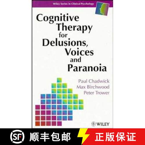 【3-4周达】Cognitive Therapy For Delusions, Voices & Paranoia [Wiley医学] [9780471961734]