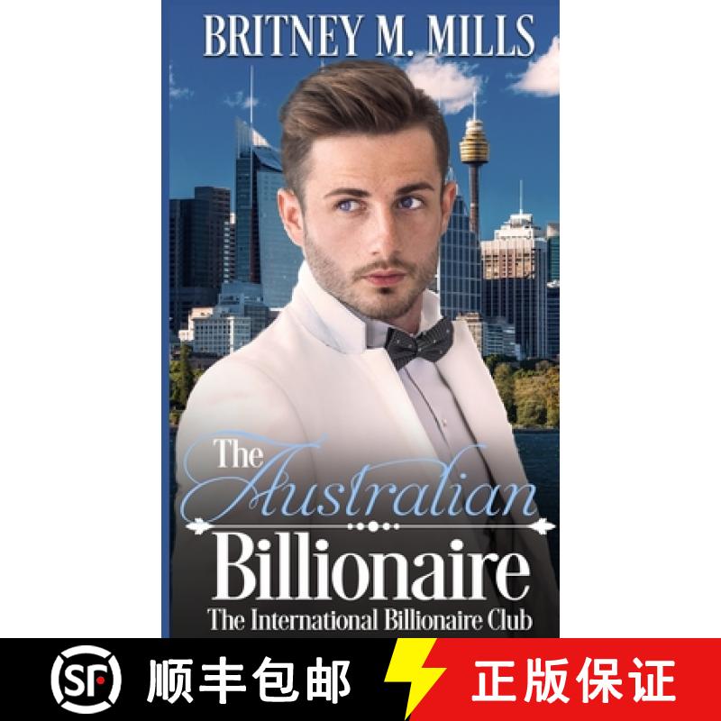 【2-3周达】The Australian Billionaire: An Enemies to Lovers Romance [9781954237094]