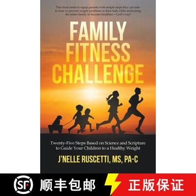 【3-4周达】Family Fitness Challenge: Twenty-Five Steps Based on Science and Scripture to Guide Your C... [9781490817491]