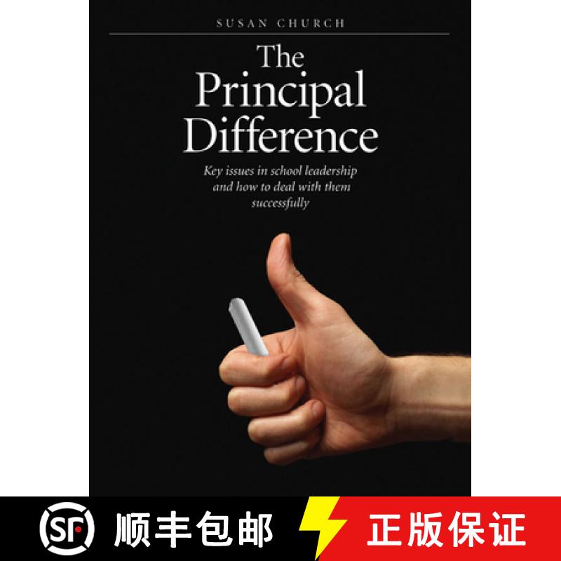 【3-4周达】The Principal Difference: Key Issues in School Leadership and How to Deal with Them Succes... [9781551381930]