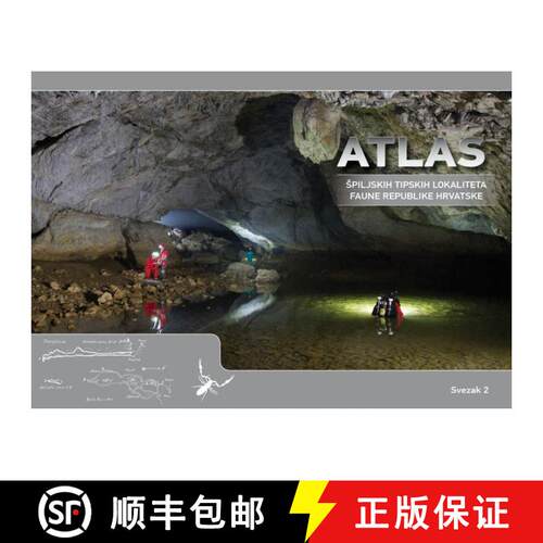 预订 Atlas Špiljskih Tipskih Lokaliteta Faune Republike Hrvatske, Svezak 2 [The Cave Type Localities... [9789539993168]