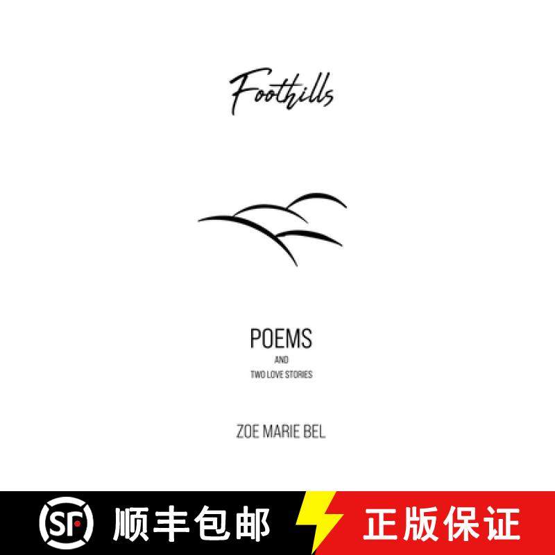 【3-4周达】Foothills: Poems and Two Love Stories [9782959192104]