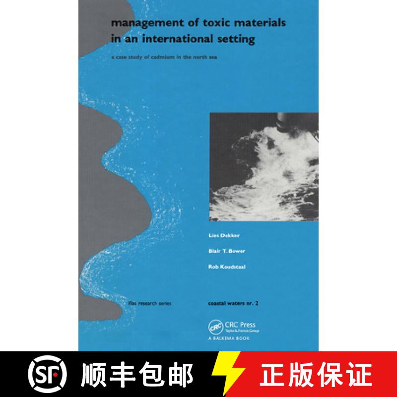 预订 Management of Toxic Materials in an International Setting: A case study of cadmium in the North ... [9789061917953]