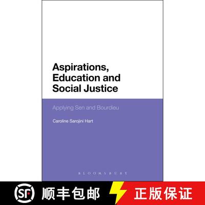 【3-4周达】Aspirations, Education and Social Justice: Applying Sen and Bourdieu [9781441185747]