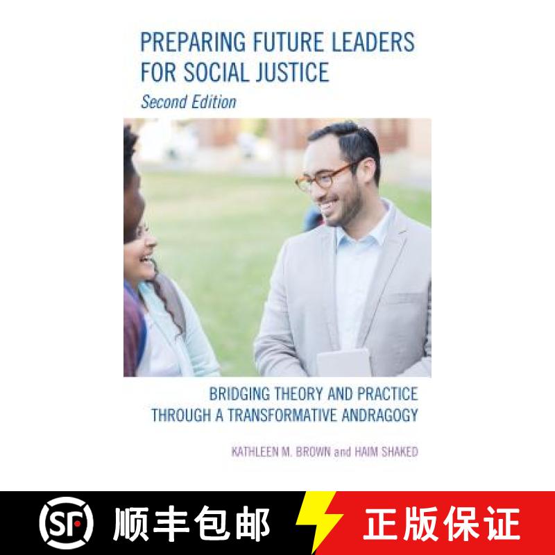 【3-4周达】Preparing Future Leaders for Social Justice: Bridging Theory and Practice through a Transf... [9781475845044]