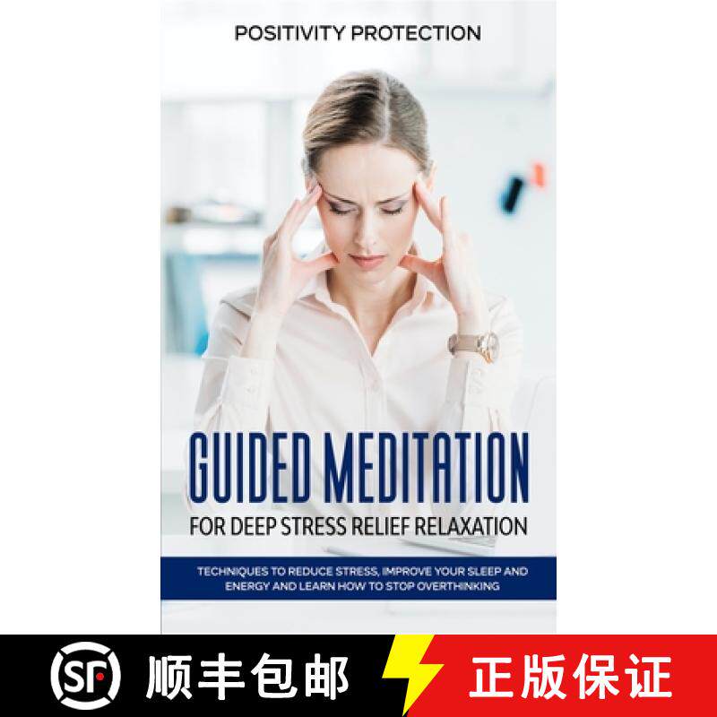 预订 Guided Meditation for Deep Stress Relief Relaxation: Techniques to Reduce Stress, Improve your S... [9781989631690]