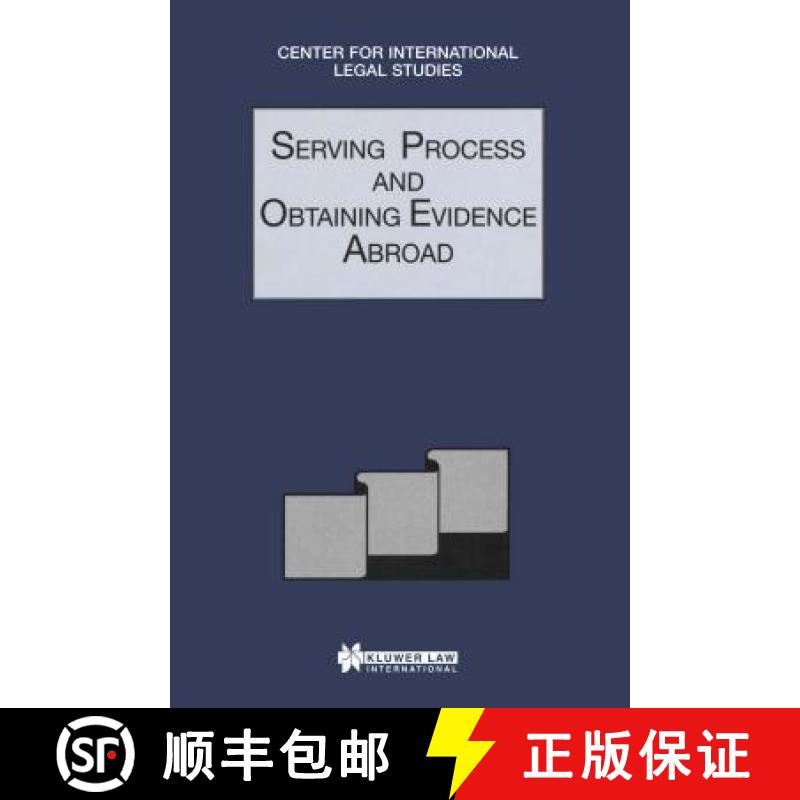 【3-4周达】Serving Process and Obtaining Evidence Abroad: Serving Process and Obtaining Evidence Abro... [9789041197108]