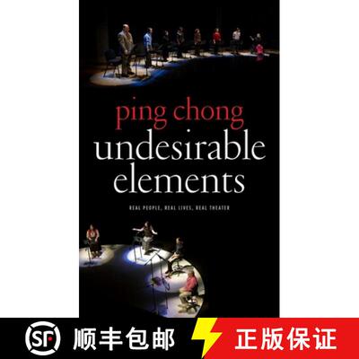 【3-4周达】Undesirable Elements: Real People, Real Lives, Real Theater [9781559363976]