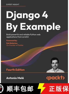 预订 Django 4 By Example - Fourth Edition: Build powerful and reliable Python web applications from s... [9781801813051]