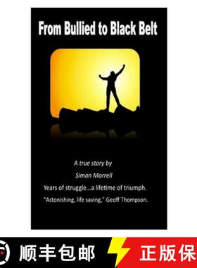 【3-4周达】From Bullied to Black Belt: The true story of a fight back. [9780956560346]